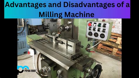 cnc machining milling turning manufacturers|milling advantages and disadvantages.